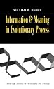 Information and Meaning in Evolutionary Processes (Cambridge Studies in Philosophy and Biology)