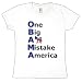 One Big Ass Mistake America Ladies T-Shirt