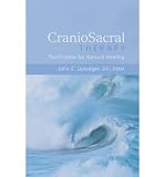 (Craniosacral Therapy: Touchstone for Natural Healing) By Upledger, John E. (Author) Paperback on 31-May-2001