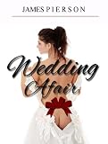 The Wedding Affair: A Kinky Sex Encounter