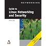 Guide to Linux Networking and Security