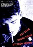 ALL STAR: SHORT FILMS BY TODD VEROW