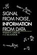 Signal from Noise, Information from Data