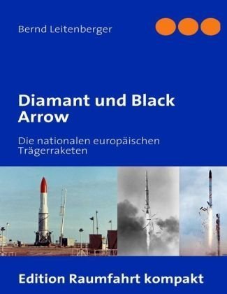 Diamant und Black Arrow: Die nationalen europ&auml;ischen Tr&auml;gerraketen