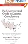 The Uncomplicated Guide to Diabetes Complications