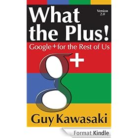 What the Plus! Google+ for the Rest of Us
