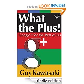 What the Plus! Google+ for the Rest of Us