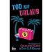 Tod auf Urlaub