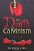 The Death of Calvinism