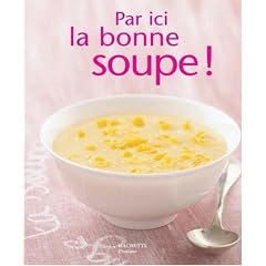 Par ici la bonne soupe !