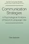 Communication Strategies: Psychological Analysis of Second Language Use