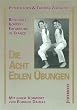 Die Acht Edlen �bungen