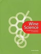 Wine Science: The Application of Science in Winemaking (Mitchell Beazley Drink)