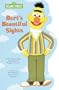 Bert's Beautiful Sights (Shaped Board Book)