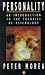 Personality: Introduction to the Theories of Psychology