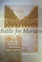Battle for Mortain: The 30th Infantry Division Saves the Breakout, August 7-12, 1944