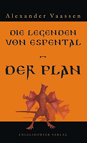 Die Legenden von Espental - Der Plan (German Edition)