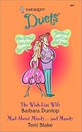 The Wish-List Wife / Mad about Mindy... and Mandy (Harlequin Duets, No. 98)