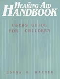 The Hearing Aid Handbook (User's Guide for Children)