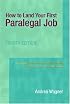 How to Land Your First Paralegal Job (4th Edition) (Pearson Prentice Hall Legal)