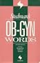 Stedman's Ob-Gyn Words: Including Neonatology, Pediatrics, Genetics (Stedman's Word Book Series)