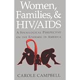 Women,FamiliesandHIV/AIDS:ASociologicalPerspectiveontheEpidemicinAmerica