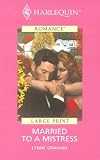 Married To A Mistress  (The Husband Hunters) (Harlequin Presents, 2001)