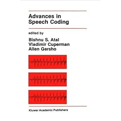 Advances in Speech Coding (The Springer International Series in Engineering and Computer Science)