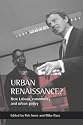 Urban Renaissance?: New Labour, Community and Urban Policy