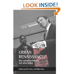 Urban Renaissance?: New Labour, Community and Urban Policy