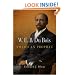 W. E. B. Du Bois, American Prophet (Politics and Culture in Modern America)