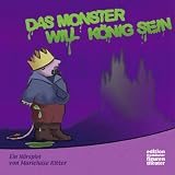 Das Monster will K�nig sein. H�rspiel - Marieluise Ritter