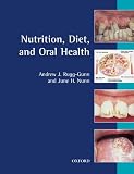 Nutrition, Diet and Oral Health (Oxford medical publications)
