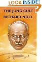 The Jung Cult: Origins of a Charismatic Movement