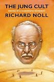 The Jung Cult
 Origins of a Charismatic Movement,
Richard Noll