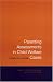 Parenting Assessments in Child Welfare Cases: A Practical Guide (Green College Thematic Lecture)