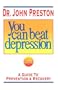 You Can Beat Depression: A Guide to Prevention & Recovery (Third Edition)