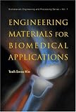 Engineering Materials For Biomedical Applications