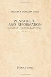 Punishment and Reformation: A Study of the Penitentiary System