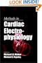 Methods in Cardiac Electrophysiology (Methods in Life Sciences - Pharmacology Section)