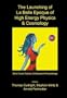 The Launching of La Belle Epoque of High Energy Physics & Cosmology: A Festschrift for Paul Frampton in his 60th Year and Memorial Tributes to Behram ... of the 32nd Coral Gables Conference, Fort Lau