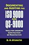 Documenting and Auditing for Iso 9000 and Qs-9000: Tools for Ensuring Certification or Registration