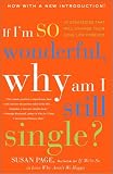 If I'm So Wonderful, Why Am I Still Single?: Ten Strategies That Will Change Your Love Life Forever