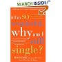 If I'm So Wonderful, Why Am I Still Single?: Ten Strategies That Will Change Your Love Life Forever