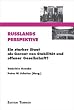 Russlands Perspektive: Ein starker Staat als Garant von Stabilit�t und offener Gesellschaft?
