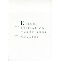 Rituel de l'initiation chr�tienne des adultes