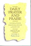 Daily prayer and praise : the Book of Psalms arranged for private and family use