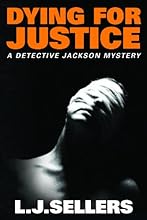 Dying for Justice (A Detective Jackson Mystery)