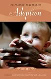 The Praeger Handbook of Adoption: Two Volumes]
