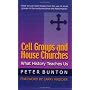 Cell Groups and House Churches: What History Teaches Us
